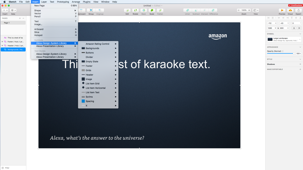 An example of how to insert Alexa Design System Library components in a Sketch canvas. On the top left menu, click Insert. in the Symbols category, select Alexa Design System Library to get a list of all available library assets.